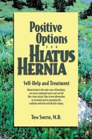 Cover of Positive Options for Hiatus Hernia