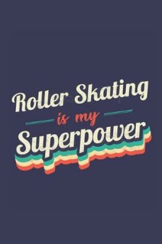 Cover of Roller Skating Is My Superpower