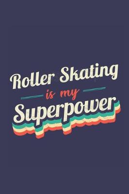 Book cover for Roller Skating Is My Superpower