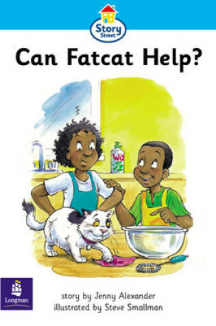 Cover of Step 2 Can Fatcat Help? Story Street KS1