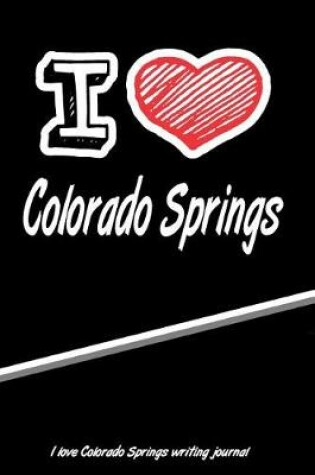 Cover of I Love Colorado Springs Writing Journal