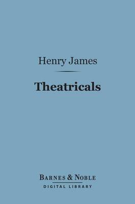 Book cover for Theatricals (Barnes & Noble Digital Library)