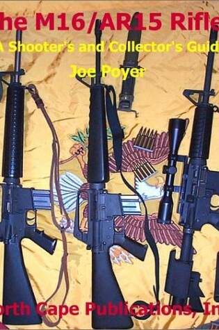 Cover of The M16/Ar 15 Rifles