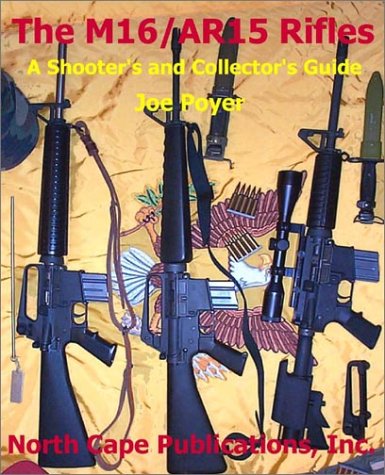 Book cover for The M16/Ar 15 Rifles