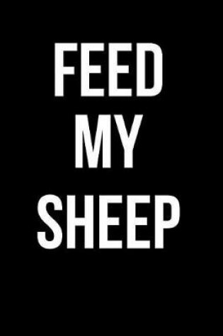 Cover of Feed My Sheep