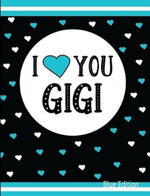 Book cover for I Love You Gigi Blue Edition