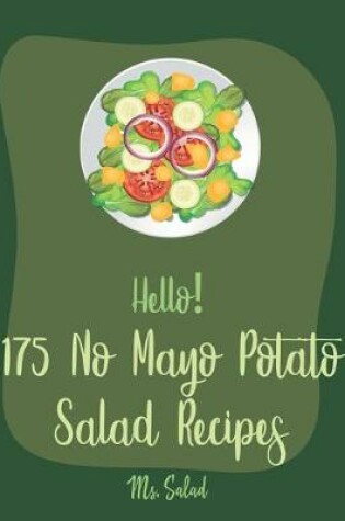 Cover of Hello! 175 No Mayo Potato Salad Recipes