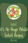 Book cover for Hello! 175 No Mayo Potato Salad Recipes