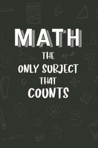 Cover of Math The Only Subject That Counts