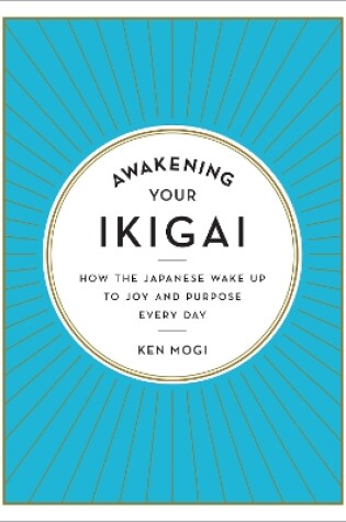 Cover of Awakening Your Ikigai