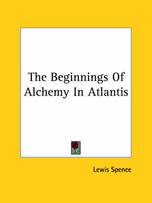 Book cover for The Beginnings of Alchemy in Atlantis