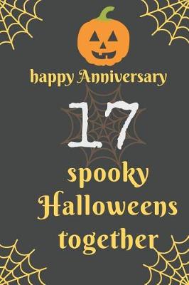 Book cover for Happy Anniversary; 17 Spooky Halloweens Together