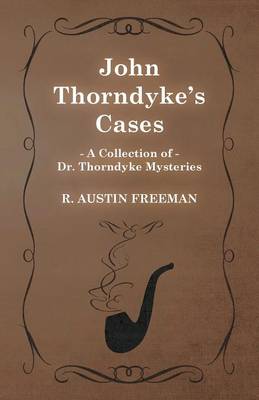 Book cover for John Thorndyke's Cases (A Collection of Dr. Thorndyke Mysteries)