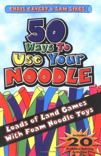 Book cover for 50 Ways to Use Your Noddle