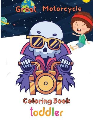 Book cover for Great Motorcycle Coloring Book toddler