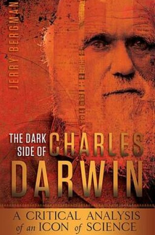 Cover of The Dark Side of Charles Darwin