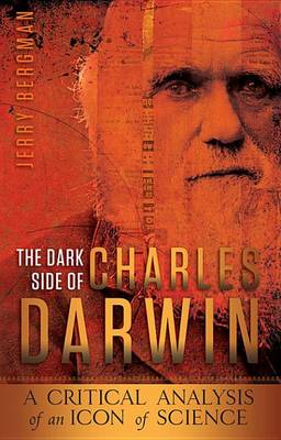 Book cover for The Dark Side of Charles Darwin