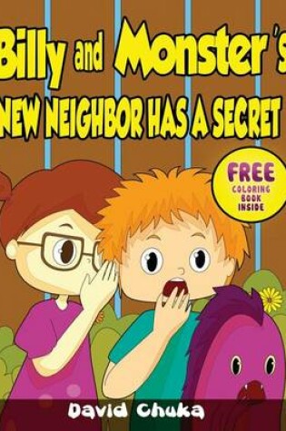 Cover of Billy and Monster's New Neighbor Has a Secret