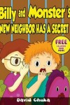 Book cover for Billy and Monster's New Neighbor Has a Secret