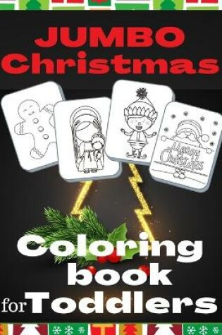 Cover of Jumbo Christmas Coloring Book for Toddlers