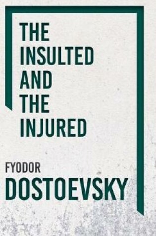 Cover of The Insulted And Injured