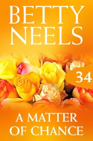 Cover of Matter Of Chance (Betty Neels Collection)