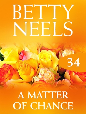 Book cover for Matter Of Chance (Betty Neels Collection)