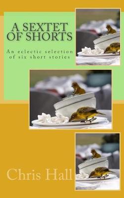 Book cover for A Sextet of Shorts