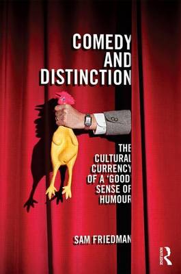 Cover of Comedy and Distinction: The Cultural Currency of a Good Sense of Humour