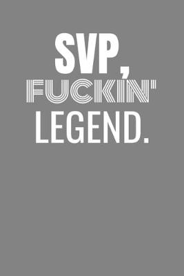 Book cover for Svp Fuckin Legend