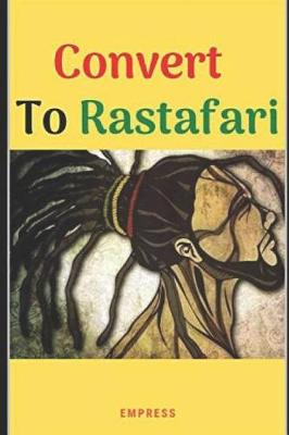 Book cover for Convert to Rastafari