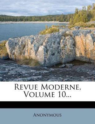 Book cover for Revue Moderne, Volume 10...