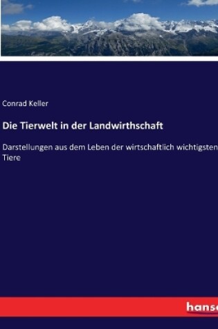 Cover of Die Tierwelt in der Landwirthschaft