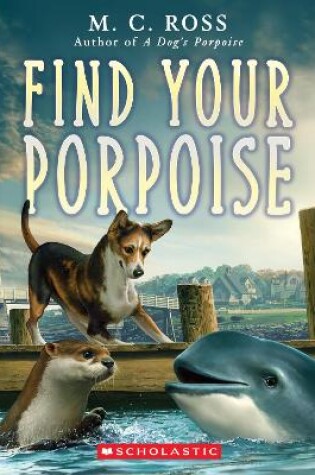 Cover of Find Your Porpoise