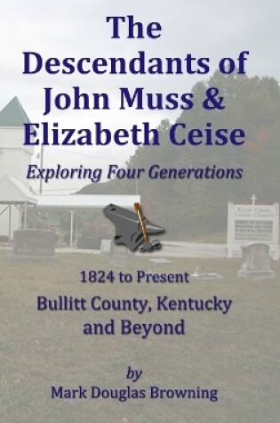 Cover of The Descendants of John Muss & Elizabeth Ceise