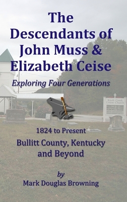 Book cover for The Descendants of John Muss & Elizabeth Ceise