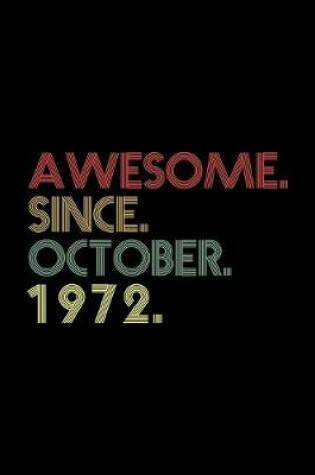 Cover of Awesome. Since. October. 1972.