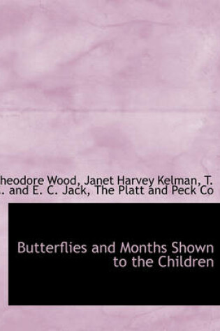 Cover of Butterflies and Months Shown to the Children