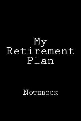 Book cover for My Retirement Plan