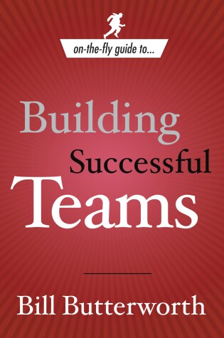 Cover of On-the-Fly Guide to Building Successful Teams