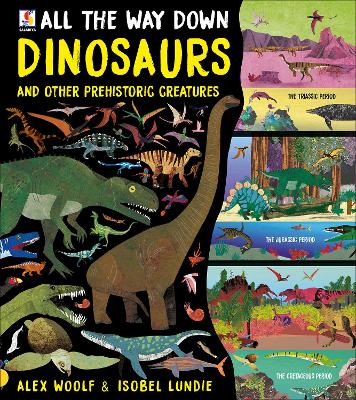 Cover of All The Way Down: Dinosaurs and Other Prehistoric Creatures