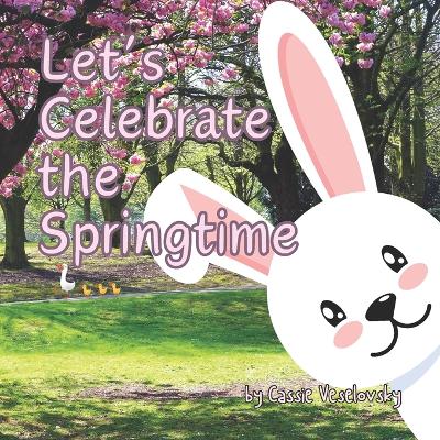 Book cover for Let's Celebrate the Springtime