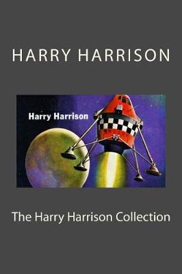 Book cover for The Harry Harrison Collection
