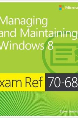Cover of Exam Ref 70-688: Managing and Maintaining Windows 8
