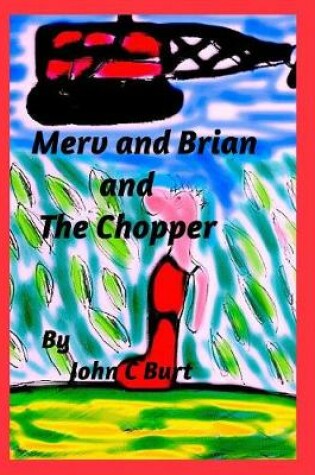 Cover of Merv and Brian and The Chopper
