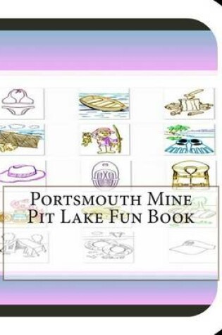 Cover of Portsmouth Mine Pit Lake Fun Book