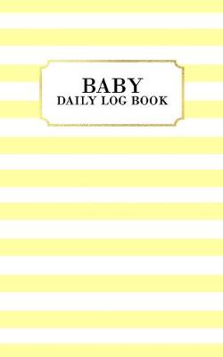 Book cover for Baby Daily Log Book