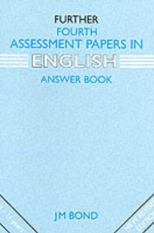 Cover of Further Fourth Assessment Papers in English Answer Book