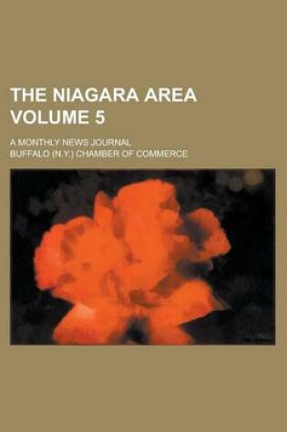 Cover of The Niagara Area; A Monthly News Journal Volume 5