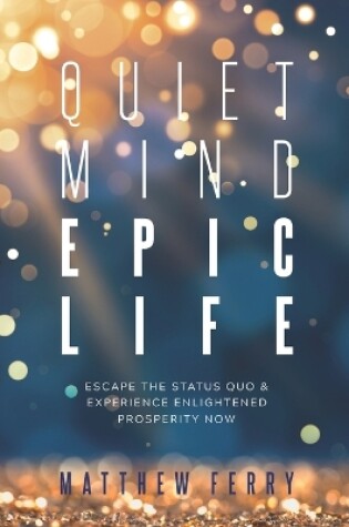 Cover of Quiet Mind Epic Life